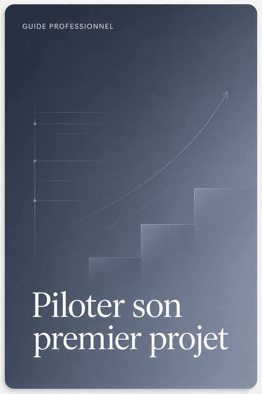 Couverture d'ebook générée pour « Piloter son premier projet » (Guide professionnel)